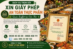 Xin giấy phép an toàn thực phẩm quán buffet tại Cần Thơ