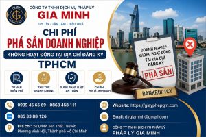 Chi Phí Phá Sản Doanh Nghiệp Không Hoạt Động Tại Địa Chỉ Đăng Ký TPHCM