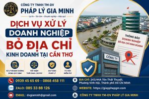 Dịch Vụ Xử Lý Doanh Nghiệp Bỏ Địa Chỉ Kinh Doanh Tại Cần Thơ