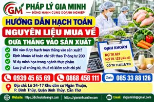 Hướng dẫn hạch toán nguyên liệu mua về đưa thẳng vào sản xuất